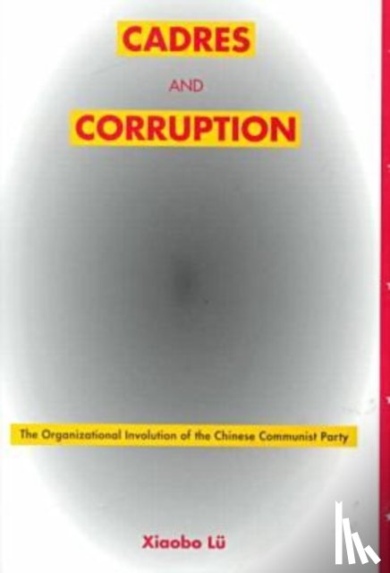 Lu, Xiaobo - Cadres and Corruption