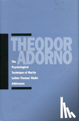 Adorno, Theodor W. - The Psychological Technique of Martin Luther Thomas' Radio Addresses
