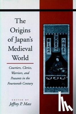  - The Origins of Japan's Medieval World