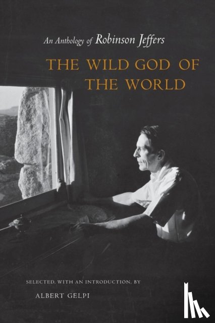 Jeffers, Robinson - The Wild God of the World