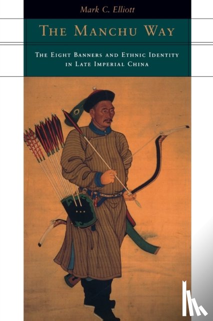 Elliott, Mark C. - The Manchu Way