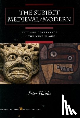 Haidu, Peter - The Subject Medieval/Modern