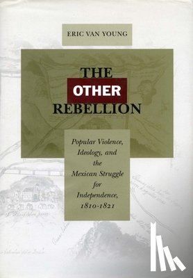 Van Young, Eric - The Other Rebellion