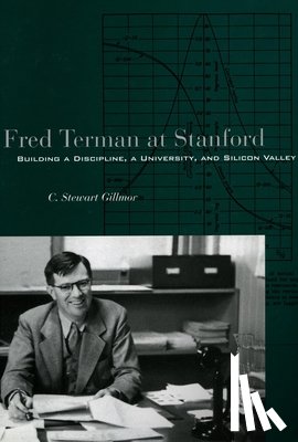 Gillmor, C. Stewart - Fred Terman at Stanford