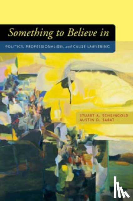 Scheingold, Stuart A., Sarat, Austin - Something to Believe in