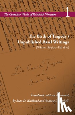 Nietzsche, Friedrich - The Birth of Tragedy / Unpublished Basel Writings (Winter 1869/70–Fall 1873)