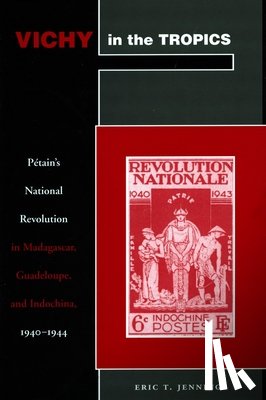 Jennings, Eric T. - Vichy in the Tropics