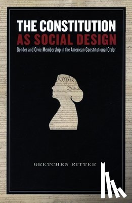 Ritter, Gretchen - The Constitution as Social Design