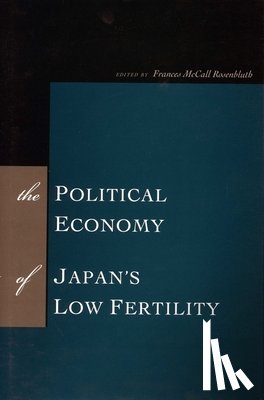  - The Political Economy of Japan's Low Fertility