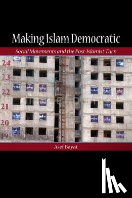 Bayat, Asef - Making Islam Democratic