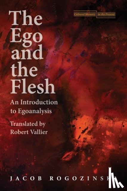 Rogozinski, Jacob - The Ego and the Flesh