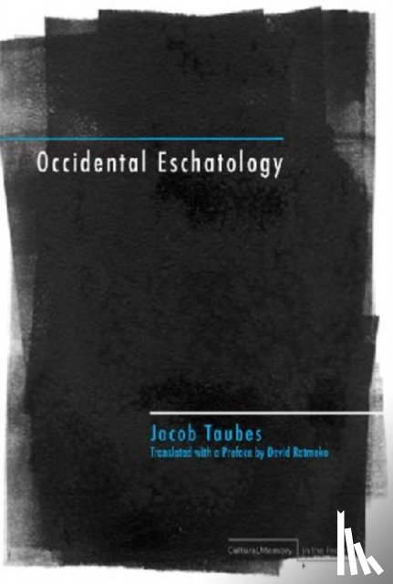 Taubes, Jacob - Occidental Eschatology
