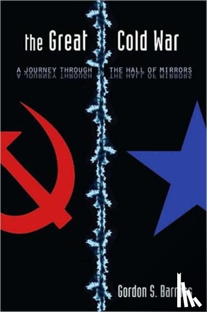 Barrass, Gordon S. - The Great Cold War