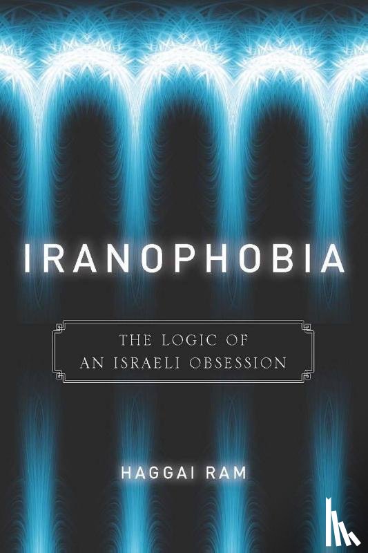 Ram, Haggai - Iranophobia