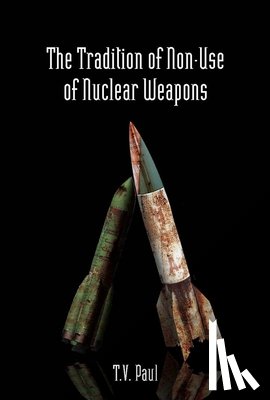 Paul, T.V. - The Tradition of Non-Use of Nuclear Weapons