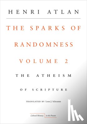 Atlan, Henri - The Sparks of Randomness, Volume 2