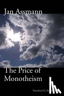Assmann, Jan - The Price of Monotheism