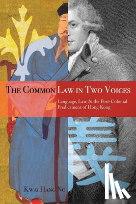 Ng, Kwai Hang - The Common Law in Two Voices