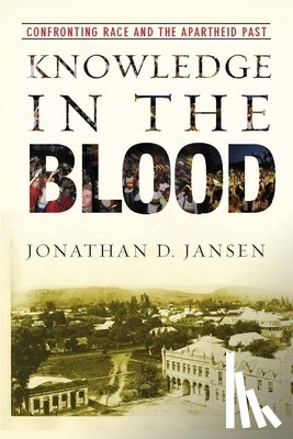 Jansen, Jonathan D. - Knowledge in the Blood