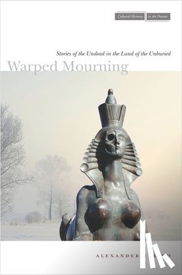 Etkind, Alexander - Warped Mourning