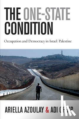 Azoulay, Ariella, Ophir, Adi - The One-State Condition