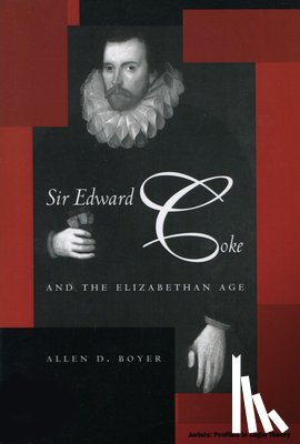 Boyer, Allen D. - Sir Edward Coke and the Elizabethan Age