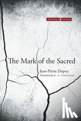 Dupuy, Jean-Pierre - The Mark of the Sacred