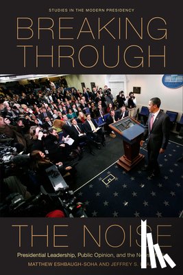 Eshbaugh-Soha, Matthew, Peake, Jeffrey S. - Breaking Through the Noise