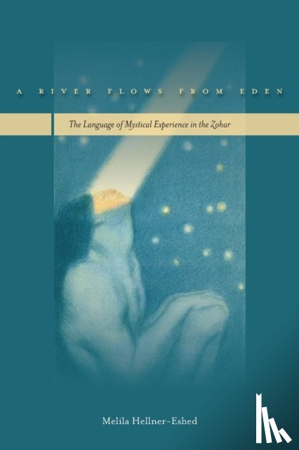 Hellner-Eshed, Melila - A River Flows from Eden