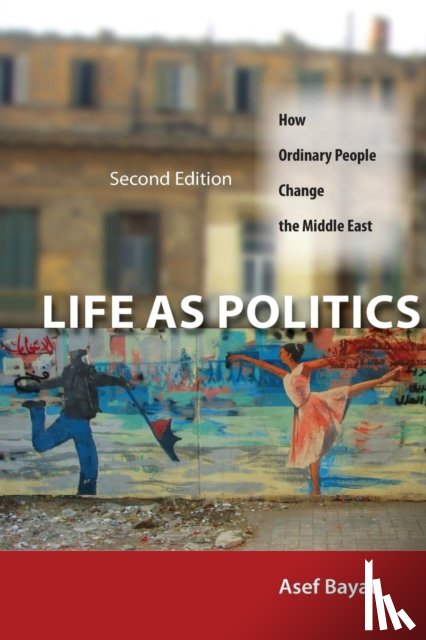 Bayat, Asef - Life As Politics