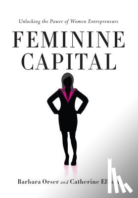 Orser, Barbara, Elliott, Catherine - Feminine Capital