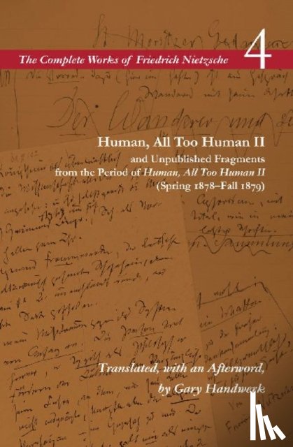 Nietzsche, Friedrich - Human, All Too Human II / Unpublished Fragments from the Period of Human, All Too Human II (Spring 1878–Fall 1879)