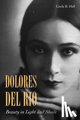 Hall, Linda B. - Dolores del Rio