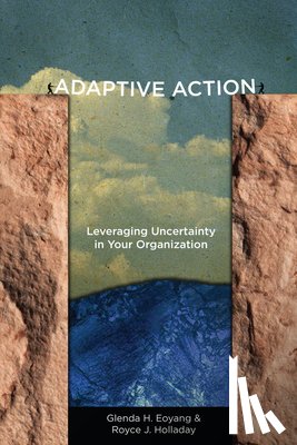 Eoyang, Glenda H., Holladay, Royce J. - Adaptive Action