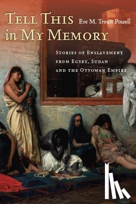 Troutt Powell, Eve M. - Tell This in My Memory
