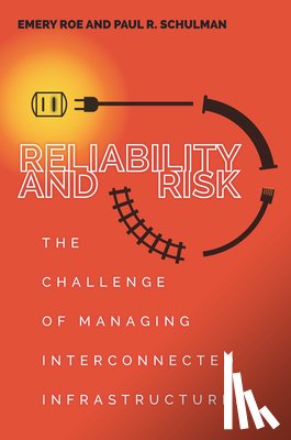 Schulman, Paul, Roe, Emery - Reliability and Risk