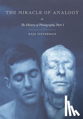 Silverman, Kaja - The Miracle of Analogy