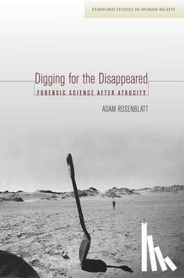 Rosenblatt, Adam - Digging for the Disappeared