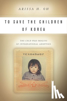 Oh, Arissa H. - To Save the Children of Korea
