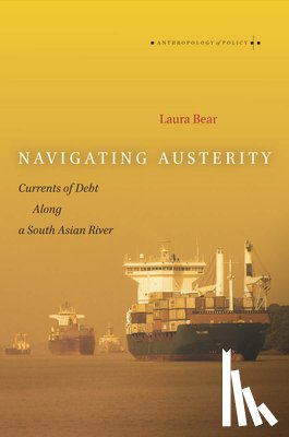 Bear, Laura - Navigating Austerity