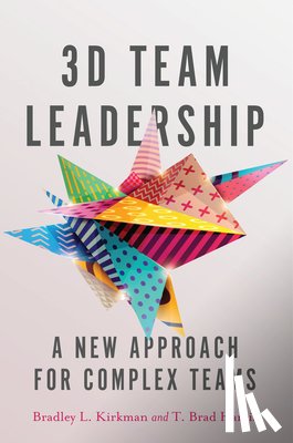 Kirkman, Bradley L., Harris, T. Brad - 3D Team Leadership