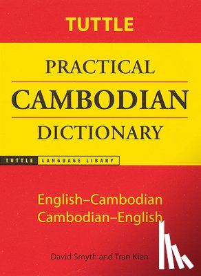 Smyth, David, Kien, Tran - Smyth, D: Tuttle Practical Cambodian Dictionary