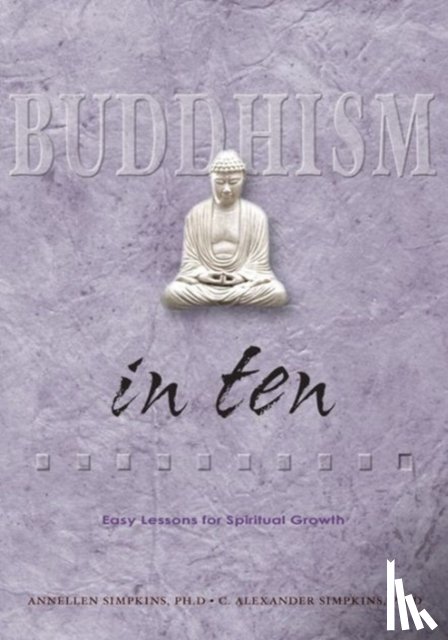 Simpkins, C. Alexander, Simpkins, Annellen M. - Buddhism in Ten