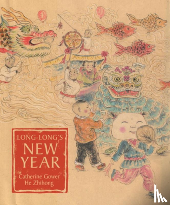 Gower - Long-Long's New Year: A Story about the Chinese Spring Festival