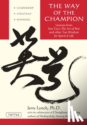 Lynch, Jerry, Huang, Chungliang Al - The Way of the Champion