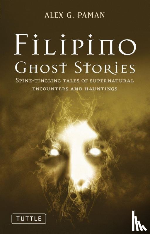 Paman, Alex G. - FILIPINO GHOST STORIES