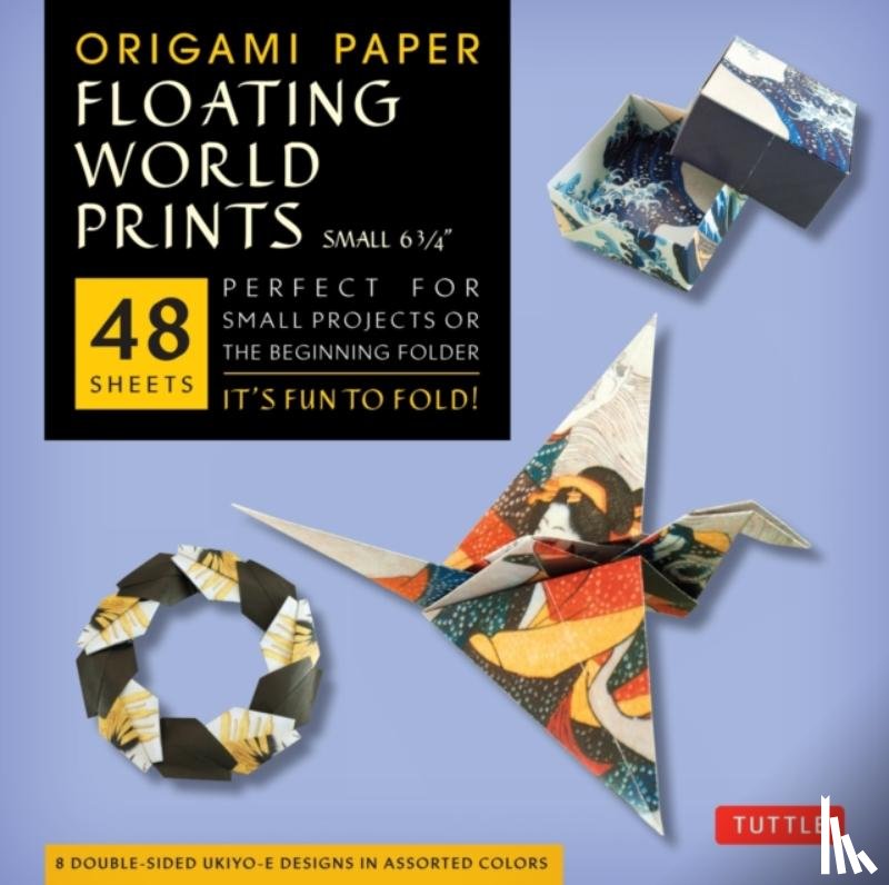 Tuttle Publishing - Origami Paper - Floating World Prints Small 6 3/4-48 Sheets: Tuttle Origami Paper: Origami Sheets Printed with 8 Different Designs: Instructions for 6
