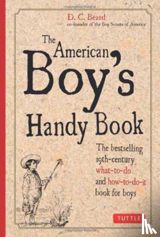 Beard, Daniel C. - American Boy's Handy Book