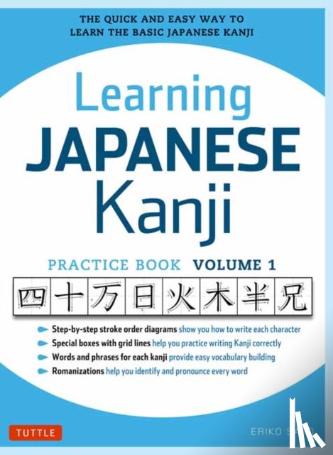 Sato, Eriko, Ph.D. - Learning Japanese Kanji Practice Book Volume 1