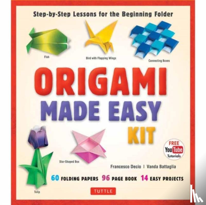 Battaglia, Vanda - Origami Made Easy Kit: Step-By-Step Lessons for the Beginning Folder: Kit with Origami Book, 14 Projects, 60 Origami Papers, & Video Tutorial